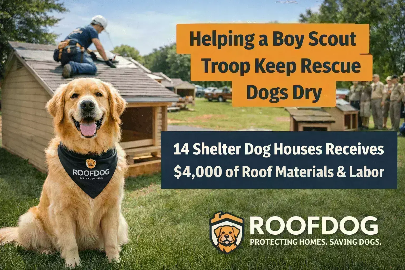 RoofDog team members roofing dog houses for Apollo Support & Rescue alongside Boy Scout troop in Justin, Texas